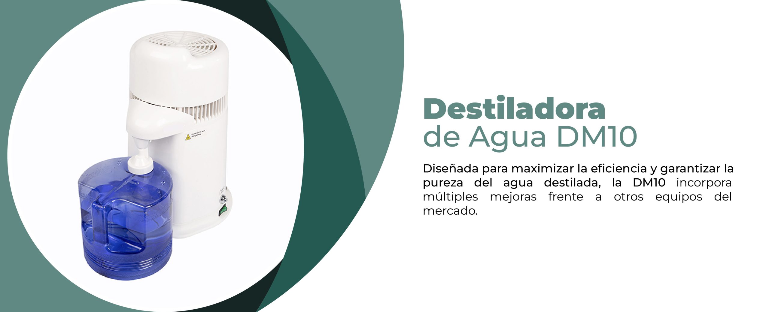 Ventajas de la Destiladora DM10